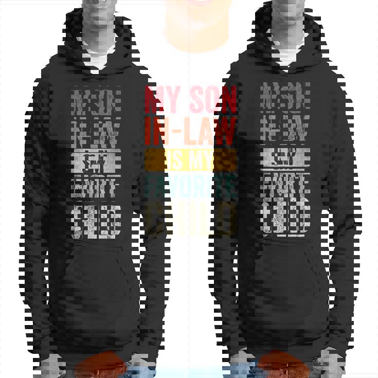 My Son In Law Is My Favorite Child  Funny Saying Retro  Hoodie