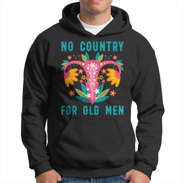 No Country For Old Men Our Uterus Our Choice Feminist Rights  Hoodie