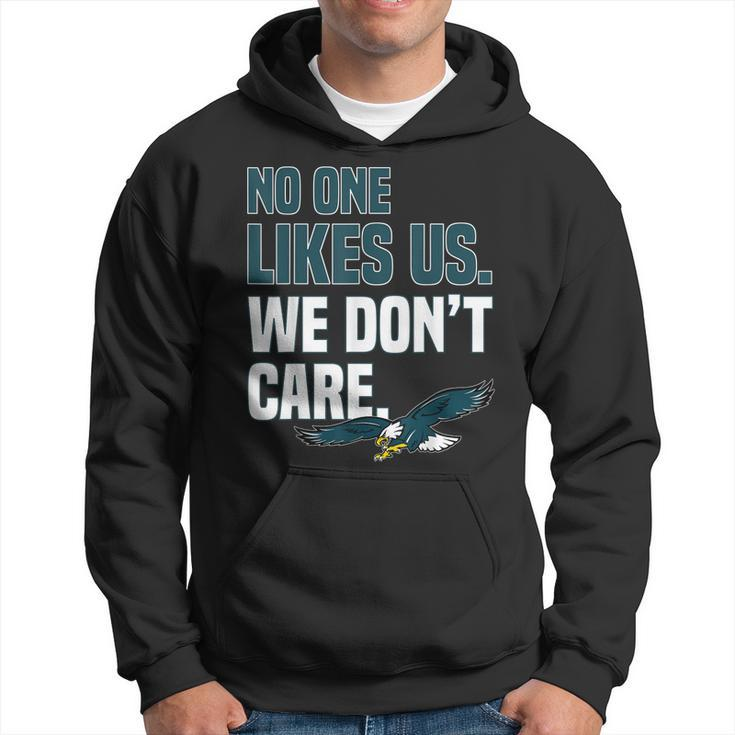 No One Likes Us We Dont Care Philadelphia Philly Fan  Hoodie