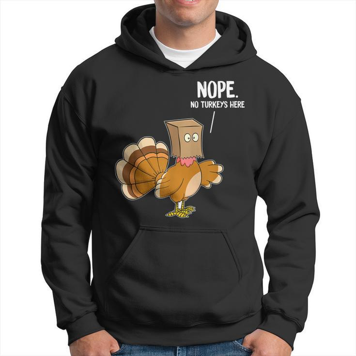Nope No Turkeys Hiding Here Funny Thanksgiving  Men Hoodie Graphic Print Hooded Sweatshirt