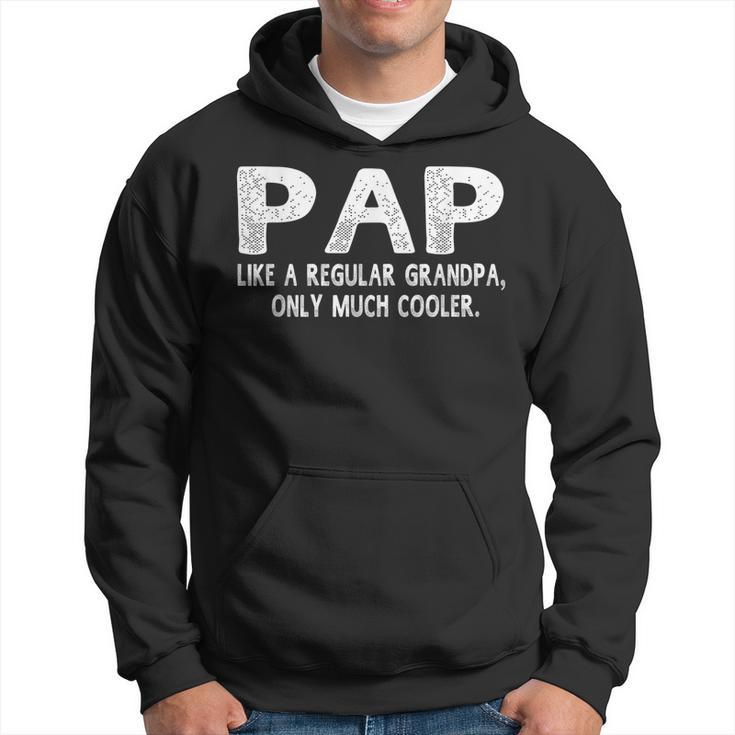 Pap Definition Like Regular Grandpa Only Cooler Funny Hoodie