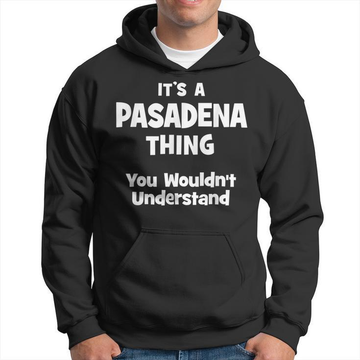 Pasadena Thing College University Alumni Funny  Hoodie
