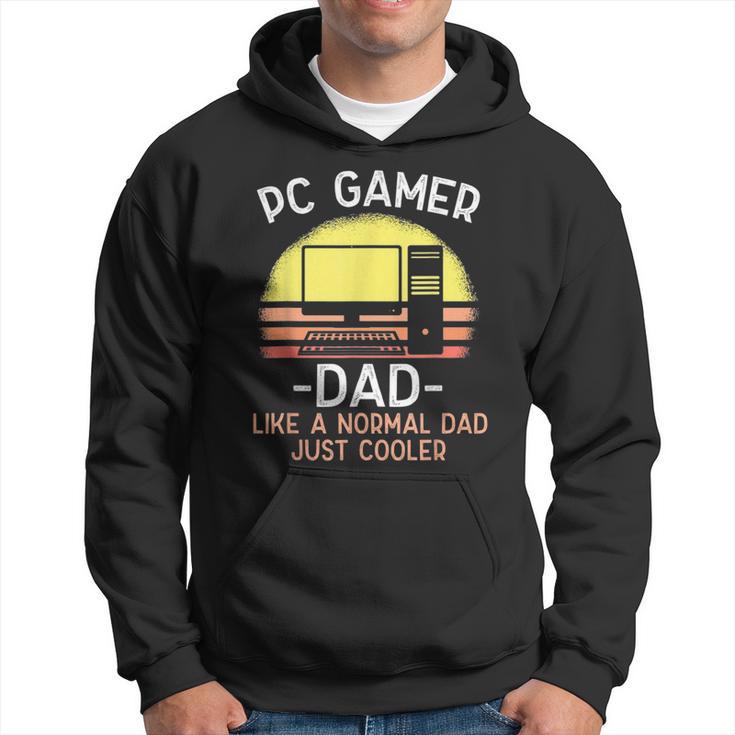 Pc Gamer Dad Like A Normal Dad Just Cooler Funny Gamer Hoodie