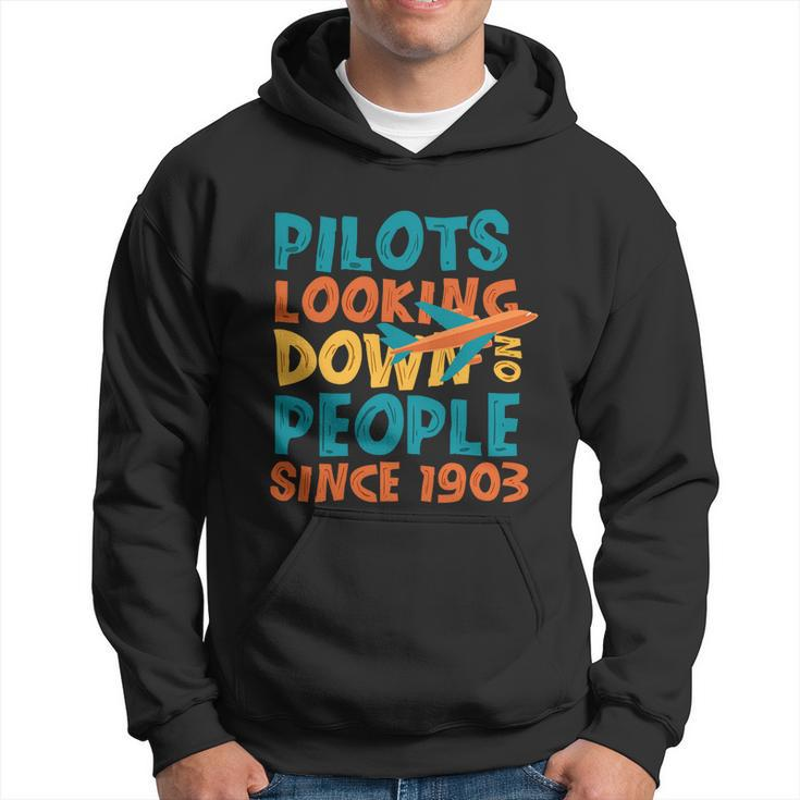 Pilots Looking Down On People Since 1903 Funny V2 Hoodie