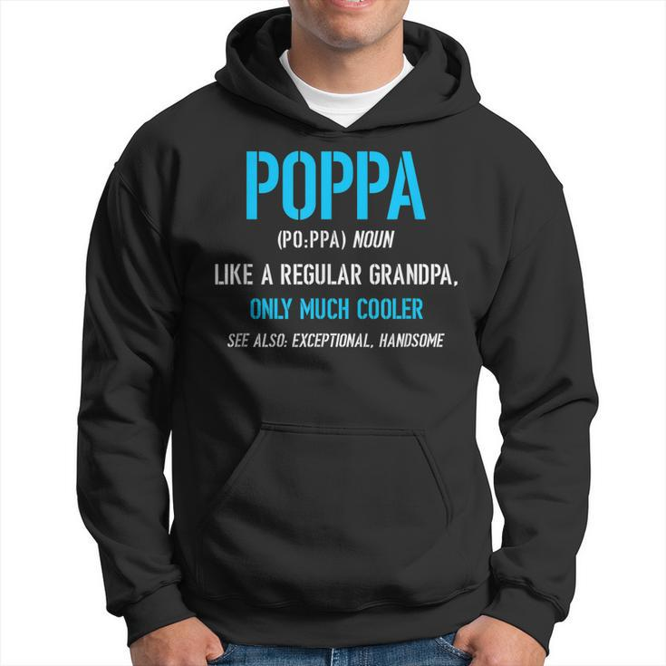 Poppa Gift Like A Regular Funny Definition Much Cooler Hoodie