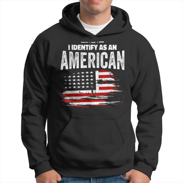 Proud American I Identify As An American  Hoodie