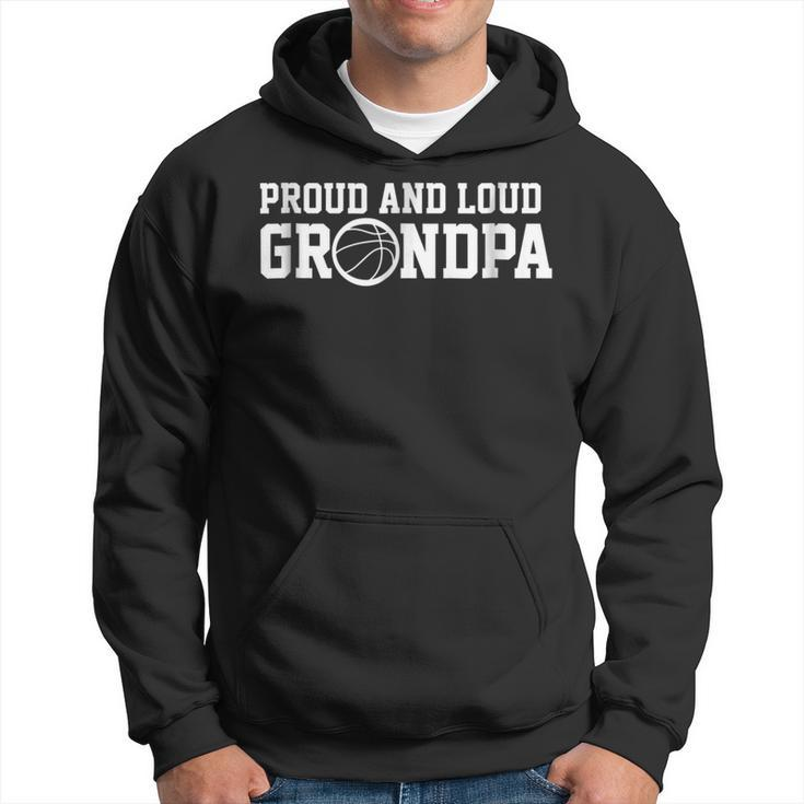 Proud & Loud Basketball Grandpa Sport Gift Hoodie