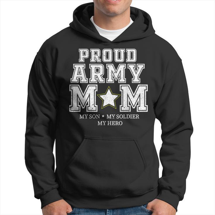 Proud Army Mom My Son My Soldier My Hero VeteranMen Hoodie Graphic Print Hooded Sweatshirt