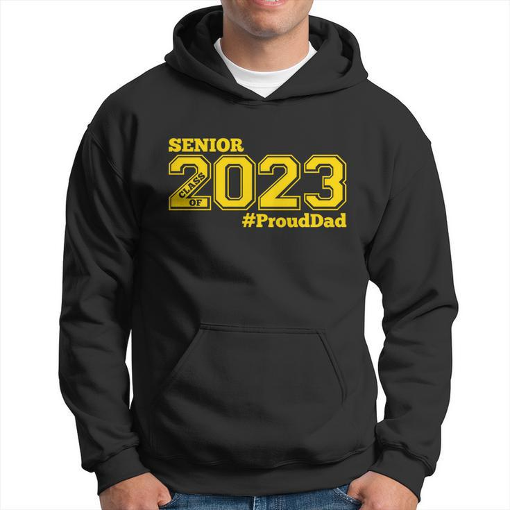 Proud Dad Of 2023 Senior Gift Class Of 2023 Proud Dad Gift Gold Gift Hoodie