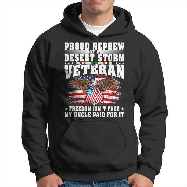 Proud Nephew Of Desert Storm Veteran Freedom Isnt Free Gift  Men Hoodie Graphic Print Hooded Sweatshirt