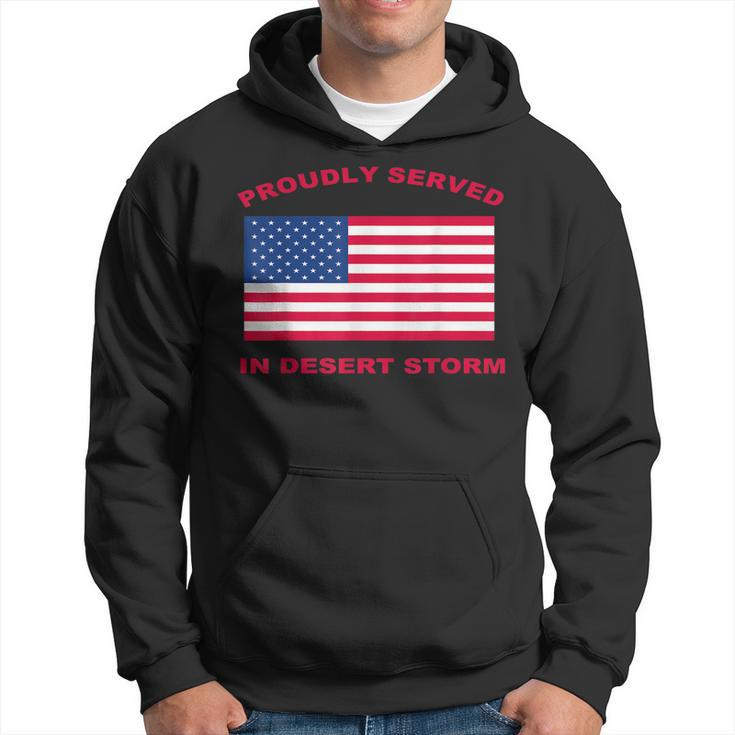 Proudly Served In Desert Storm  Men Hoodie Graphic Print Hooded Sweatshirt