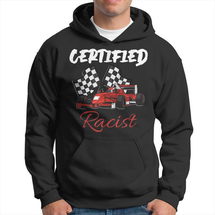 Racer Boost Speedster Certified Retro Racist Certified Race  Hoodie