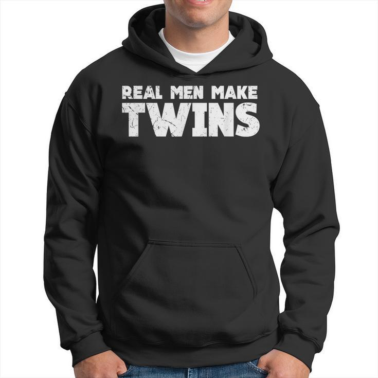 Real Men Make Twins  | Twin Dad  | Twin Dad To Be Hoodie