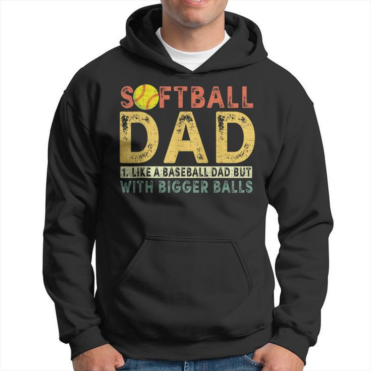 Retro Softball Dad Like A Baseball Dad But With Bigger Balls Gift For Mens Hoodie