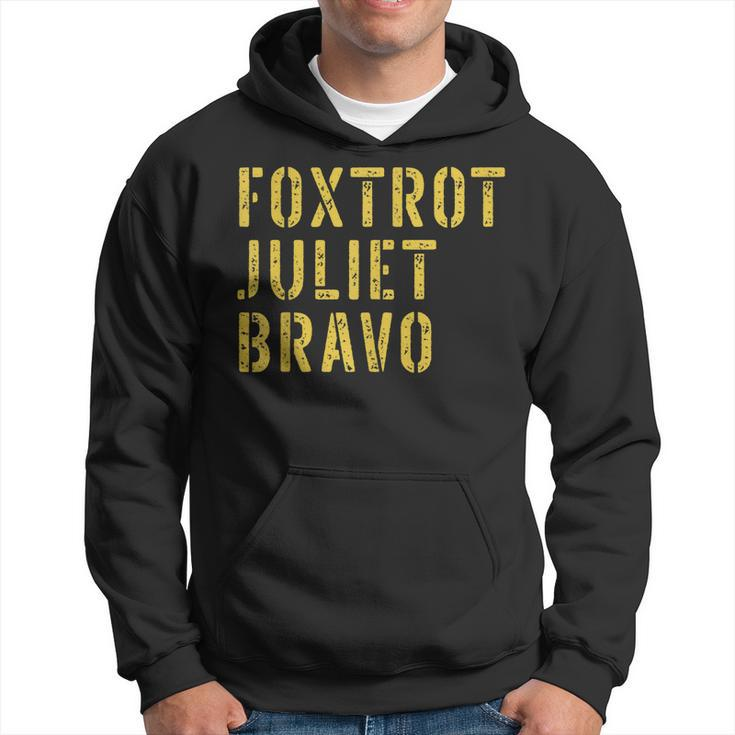 Retro Vintage Foxtrot Juliet Bravo Military Quote Hoodie