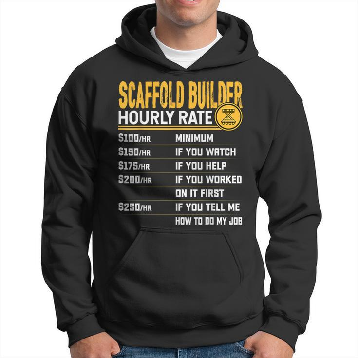 Scaffold Builder Hourly Rate Scaffolders Scaffolding Worker  Hoodie