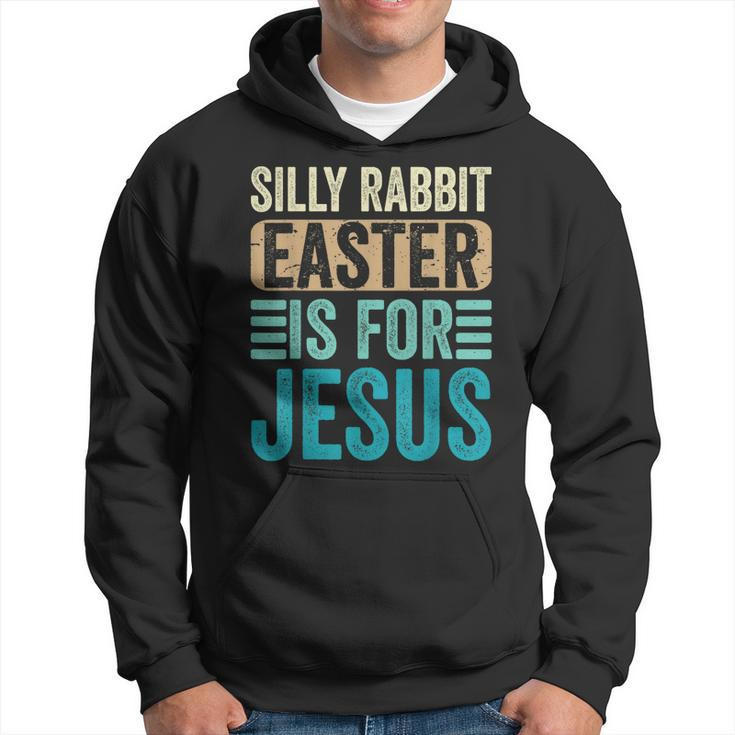 Silly Rabbit Easter For Jesus Toddlers Adult Christian Funny  Hoodie