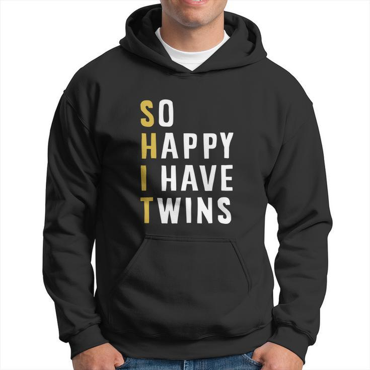 So Happy I Have Twins Funny Parent Mom Dad Saying Hoodie