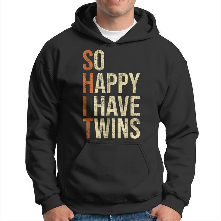 So Happy I Have Twins Twin Dad Father Mother Of Twins Gift For Mens Hoodie