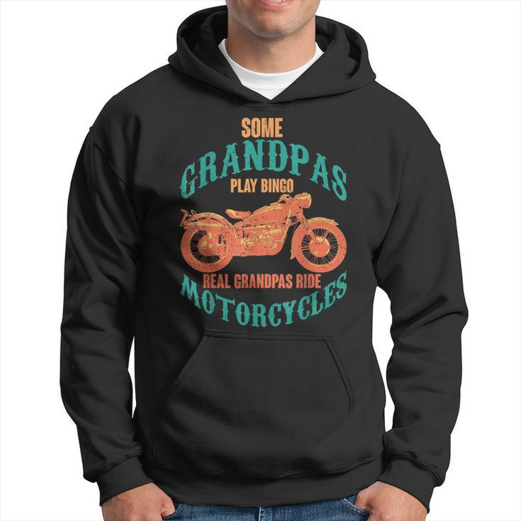 Some Grandpas Play Bingo Real Grandpas Ride Motorcycle Biker Hoodie