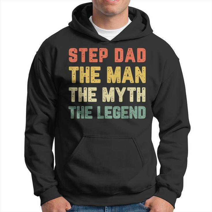 Step Dad The Man The Myth The Legend Vintage Stepdad Hoodie