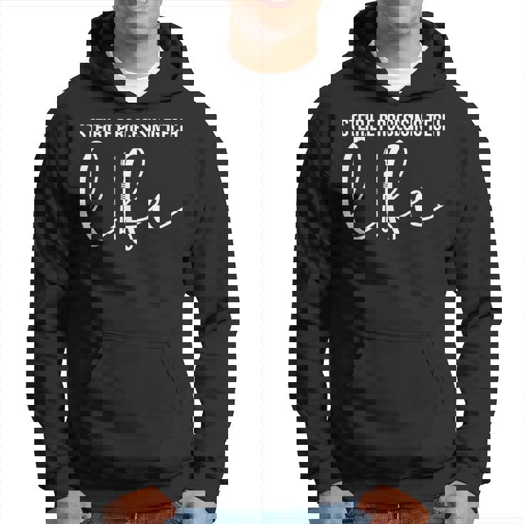 Sterile Processing Tech Life Sterile Processing Technician Hoodie