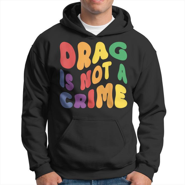 Support Drag Is Not A Crime Lgbtq Rights Lgbt Gay Pride  Hoodie