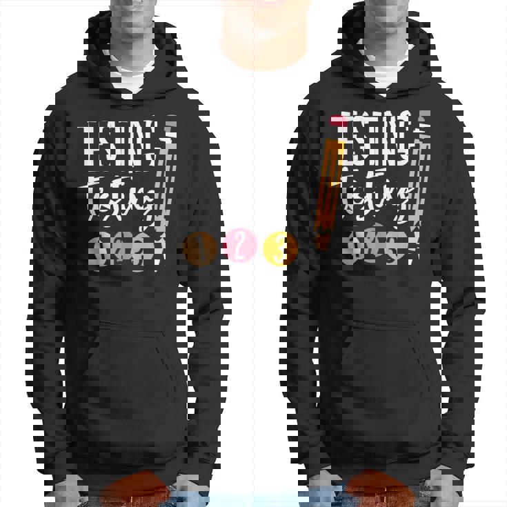 Testing Testing 123 Cute Test Day Hoodie