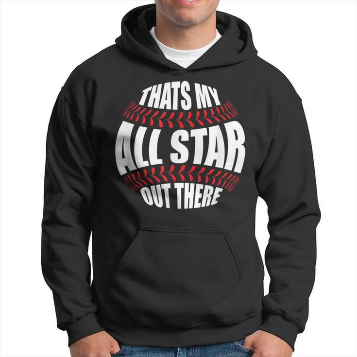 Thats My All Star Out There Baseball Player Mom Dad Cute Hoodie
