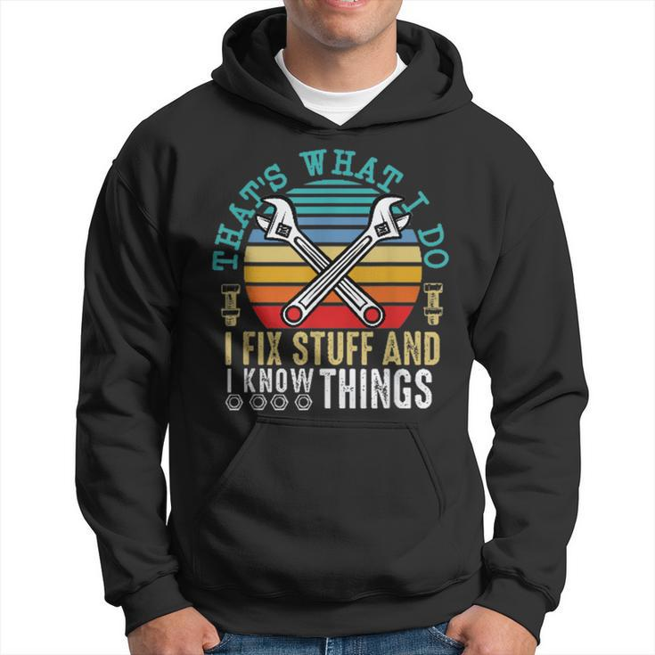 That´S What I Do I Fix Stuff And I Know Things V2 Men Hoodie