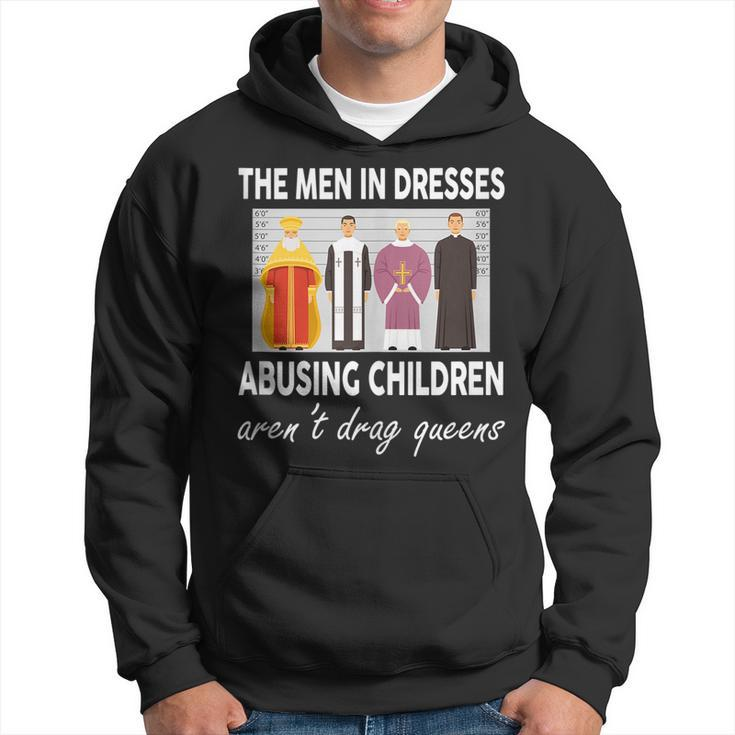 The Men In Dresses Abusing Children Arent Drag Queens Hoodie