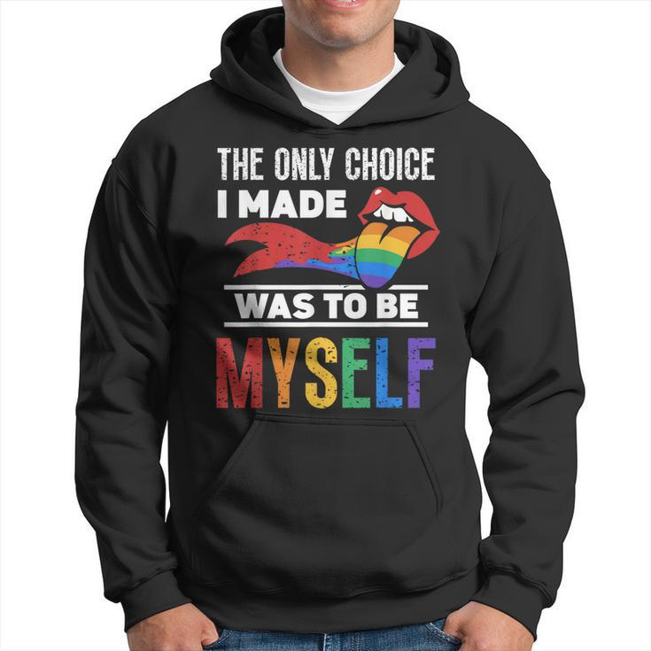 The Only Choice I Made Was To Be Myself Gay Lgbtq Pride Hoodie