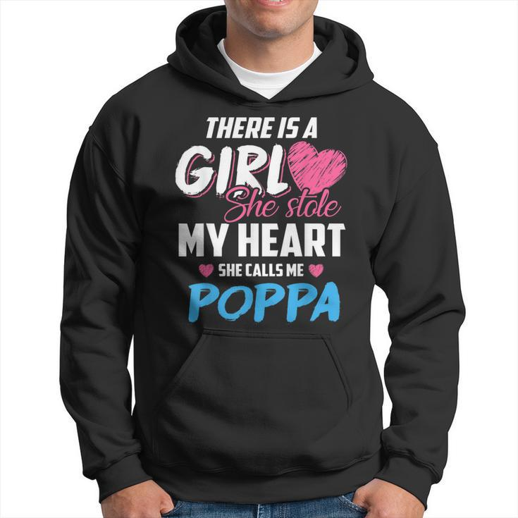 There Is A Girl She Stole My Heart She Calls Me Poppa Gift For Mens Hoodie