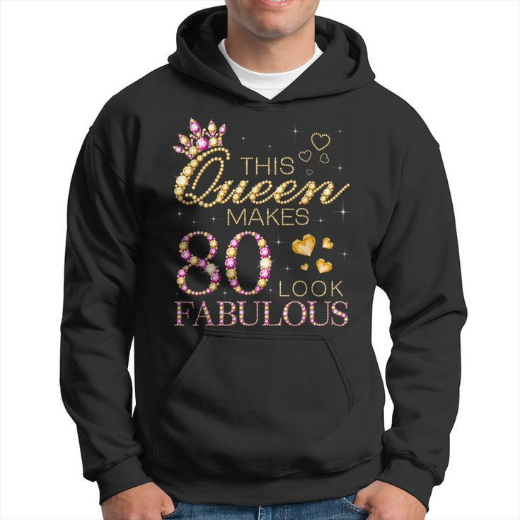 This Queen Makes 80 Look Fabulous 80Th Birthday Queen B-Day Hoodie