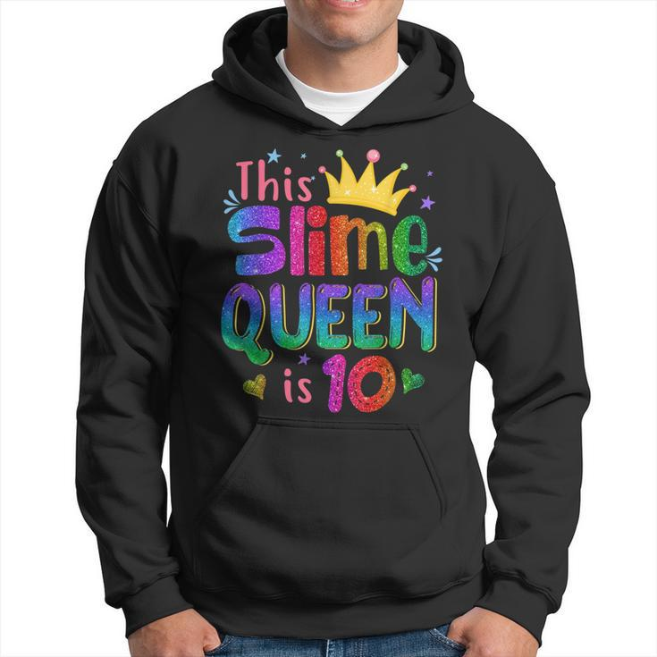 This Slime Queen Is 10 Slime Queen For Girls 10Th Birthday Hoodie