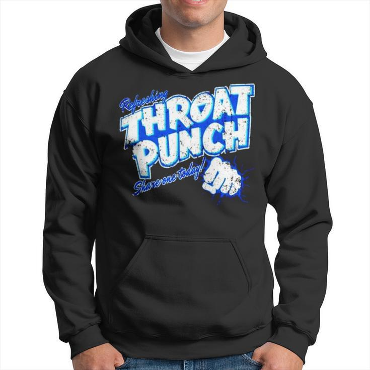 Throat Punch Refreshing Share One Today Hoodie