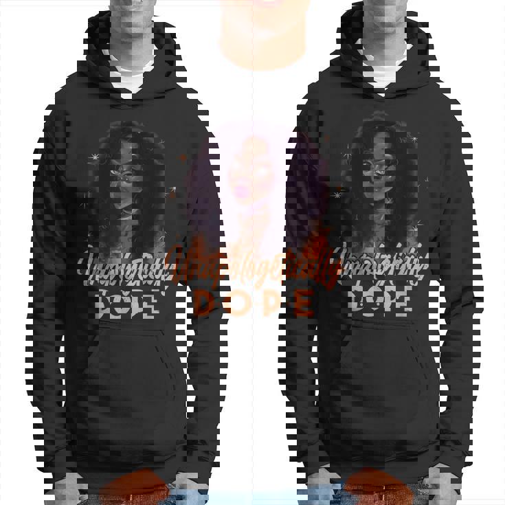 Unapologetically Dope Black Pride Melanin Afro Black History Hoodie