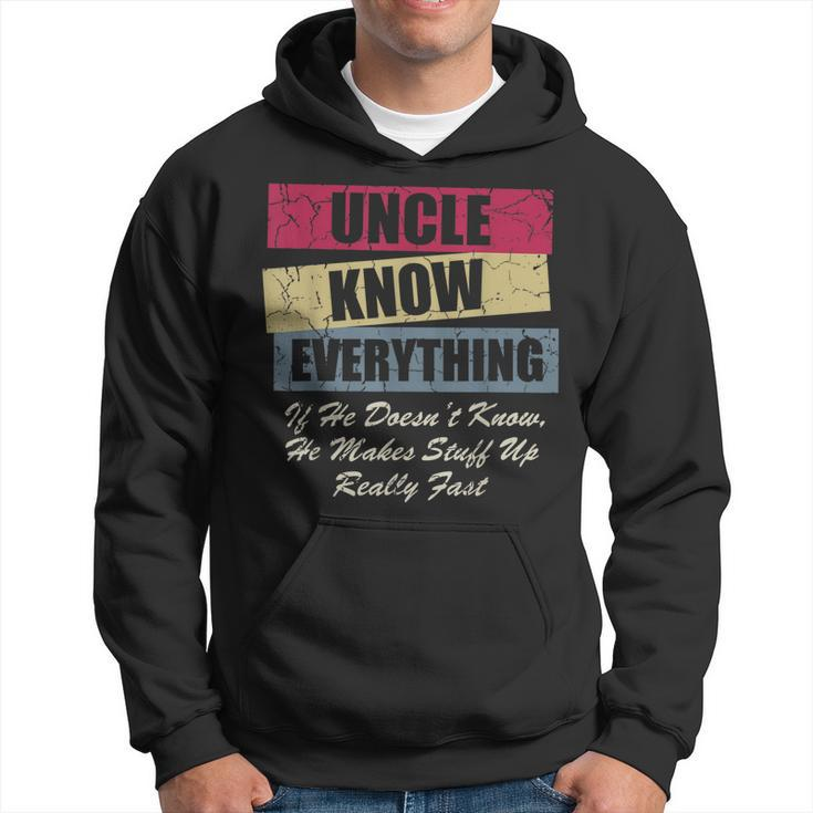Uncle Knows Everything If He Doesnt Know Fathers Day  Hoodie