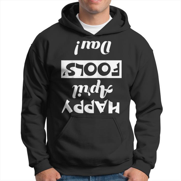 Unique And Cool Up Side Down Happy April Fools Day Hoodie