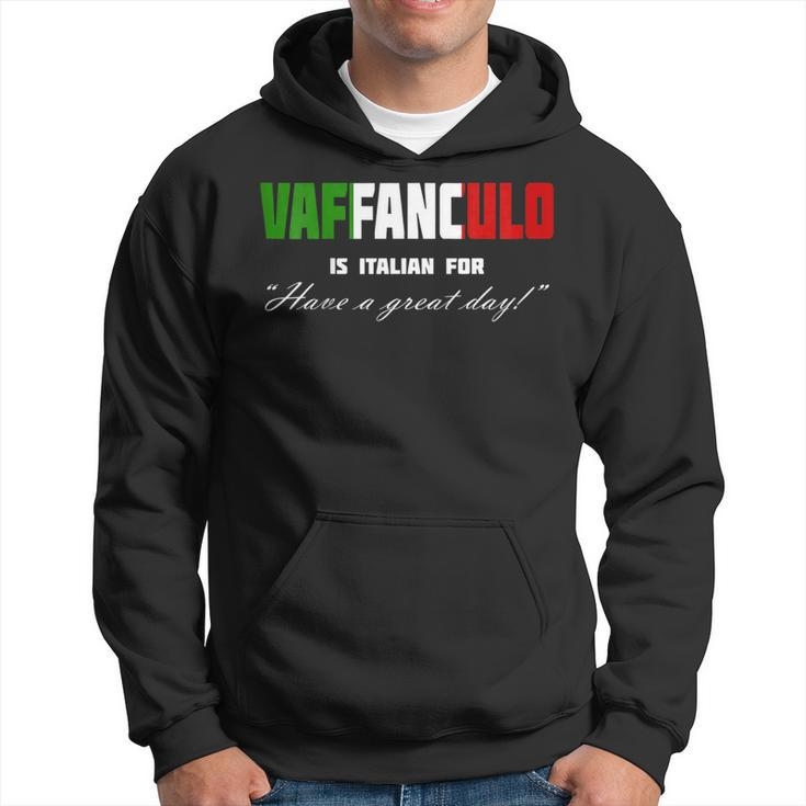 Vaffanculo Have A Great Day Shirt - Funny Italian T Shirts Hoodie