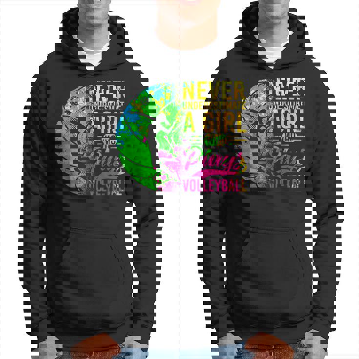 Volleyball Never Underestimate A Girl Who Plays Volleyball Hoodie