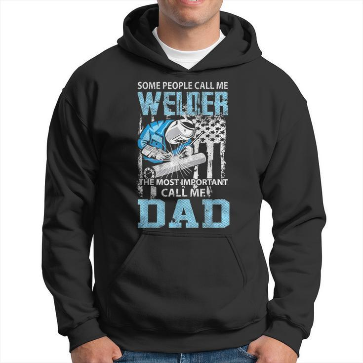 Welder Dad Fathers Day Funny Daddy Men Welding Dad Gift Hoodie