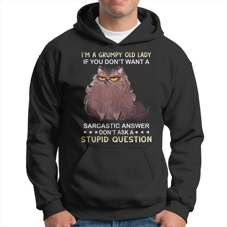 Womens Im A Grumpy Old Lady If You Dont Want A Sarcastic Answer  Hoodie