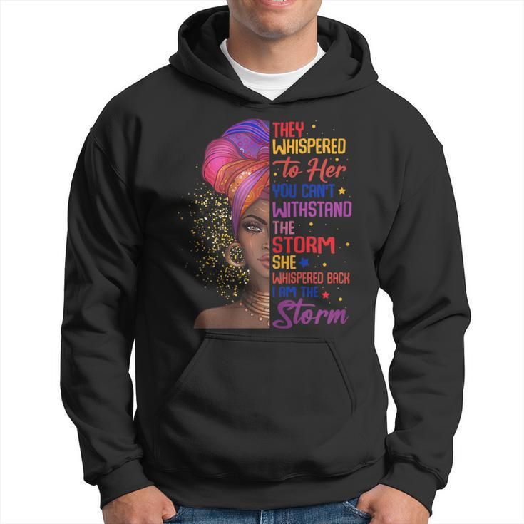 Womens She Whispered Back I Am The Storm Black History Month 2023  Hoodie