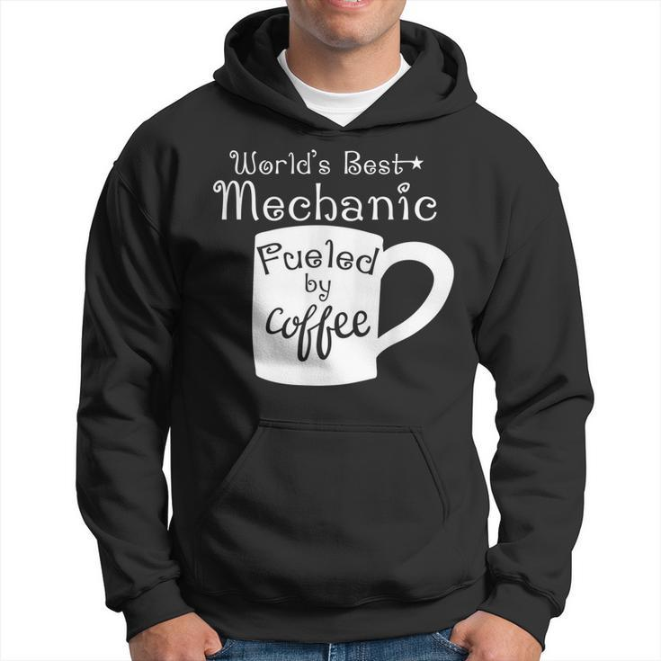 Worlds Best Mechanic Fueled By Coffee Hoodie