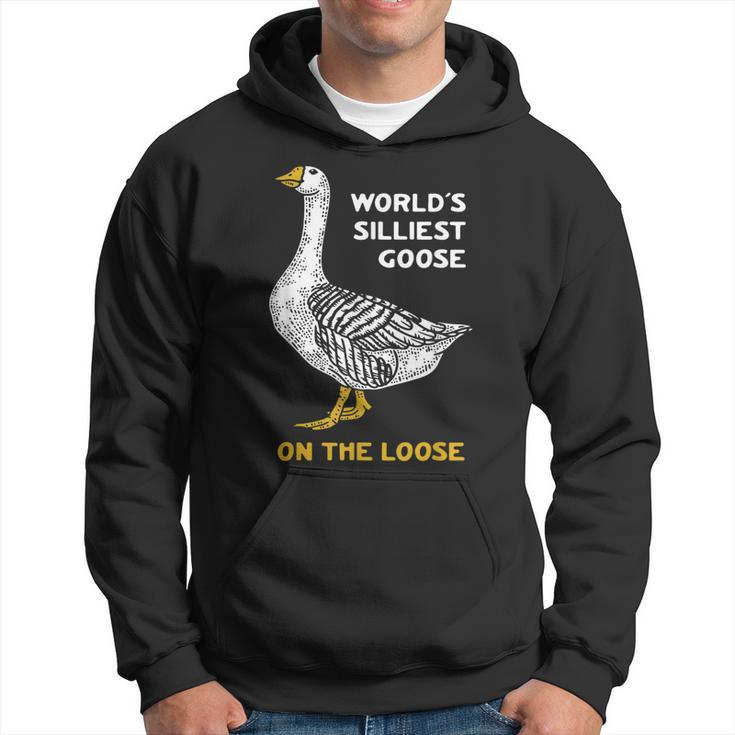 Worlds Silliest Goose On The Loose Funny  Hoodie
