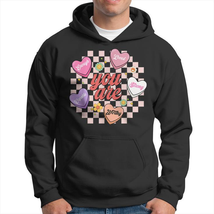 You Are Enough Worthy Loved Strong Capable Heart Valentines  Hoodie
