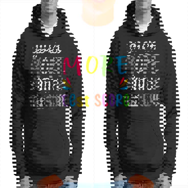 You Are More Than A Test Score Hoodie