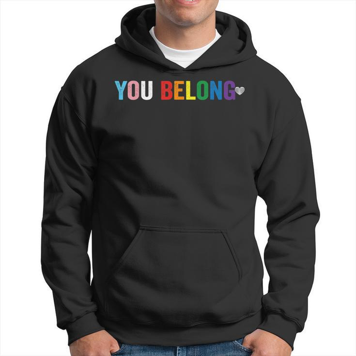 You Belong Gay Pride Lgbt Support And Respect Transgender  Hoodie