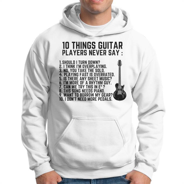 10 Things Guitar Players Never Say Funny Electric Guitar  Hoodie